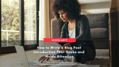 How to Write a Blog Post Introduction That Grabs and Holds Attention