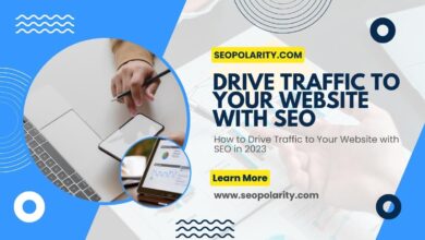 How to Drive Traffic to Your Website with SEO in 2023