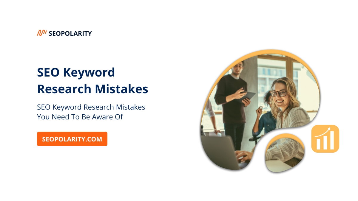 SEO Keyword Research Mistakes You Need To Be Aware Of
