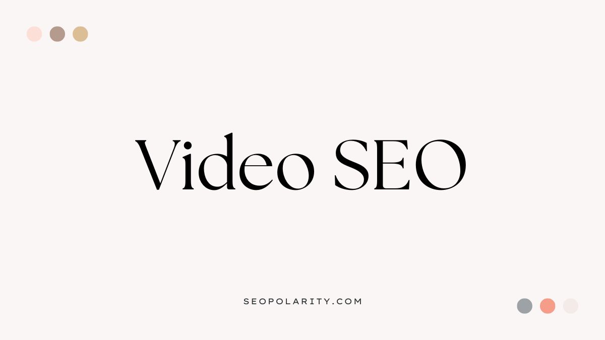 Video SEO: Optimizing Your Video Content for Improved Search Rankings