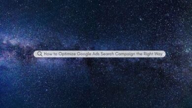 How to Optimize Google Ads Search Campaign the Right Way