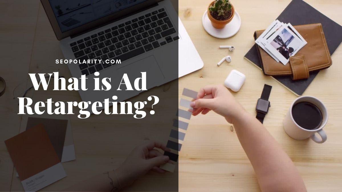 What is Ad Retargeting?