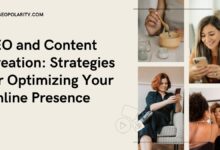 SEO and Content Creation: Strategies for Optimizing Your Online Presence