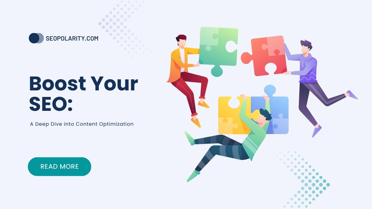 Boost Your SEO: A Deep Dive into Content Optimization