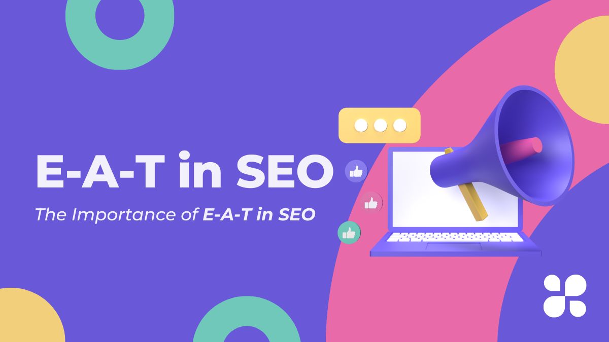 The Importance of E-A-T in SEO