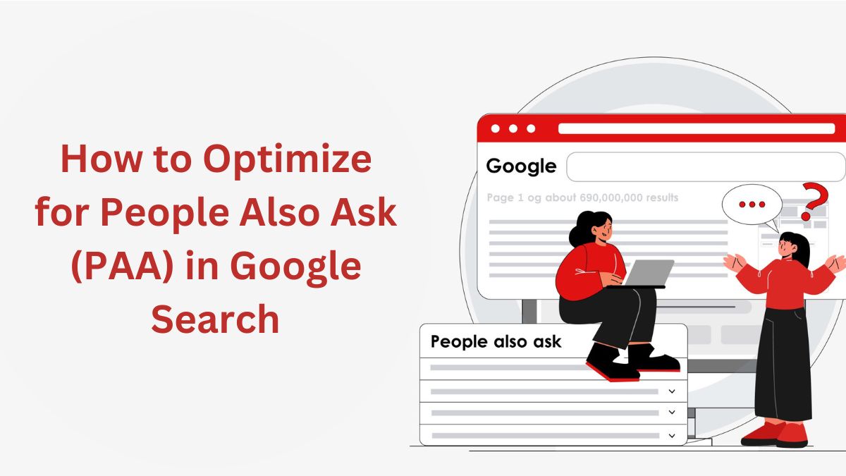 How to Optimize for People Also Ask (PAA) in Google Search